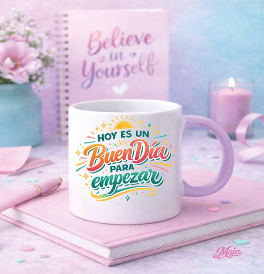 Taza Hoy es un buen día para empezar - Motivacional